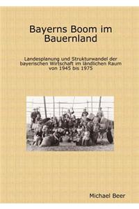 Bayerns Boom Im Bauernland