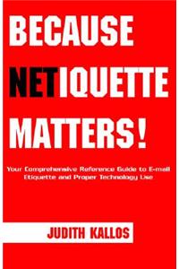 Because Netiquette Matters!