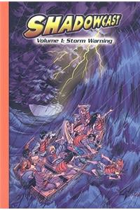 Steck-Vaughn Impact Graphic Novels: Individual Student Edition Storm Warning, Shadowcast