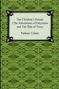Children's Homer (the Adventures of Odysseus and the Tale of Troy)