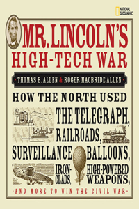 Mr. Lincoln's High-Tech War