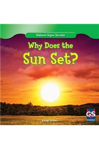 Why Does the Sun Set?