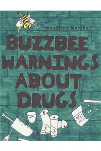 Buzzbee Warnings About Drugs