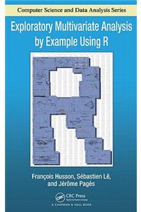 Exploratory Multivariate Analysis by Example Using R