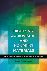 Digitizing Audiovisual and Nonprint Materials