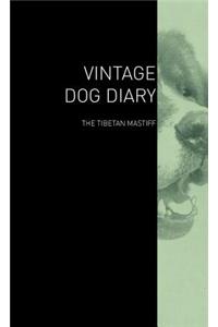 The Vintage Dog Diary - The Tibetan Mastiff