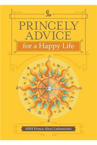 Princely Advice for a Happy Life