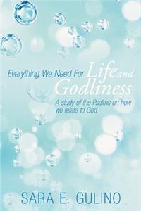 Everything We Need for Life and Godliness
