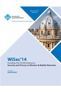 ACM WiSec 2014 7th ACM Conference on Security and Privacy in Wireless and Mobile Networks