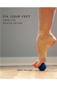 Fix Your Feet- Using the Pilates Method