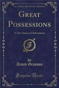 Great Possessions