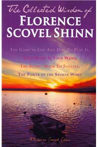Collected Wisdom of Florence Scovel Shinn