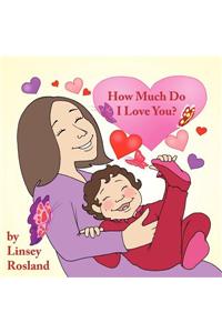 How Much Do I Love You?