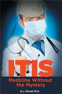 Itis: Medicine Without the Mystery