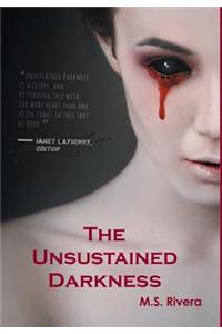 The Unsustained Darkness