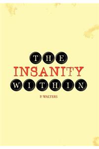 The Insanity Within