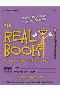 The Real Book for Beginning Elementary Band Students (Clarinet/Trumpet)