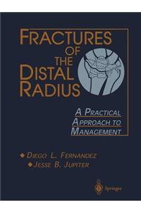 Fractures of the Distal Radius: A Practical Approach to Management