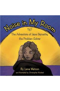 Noise in My Room
