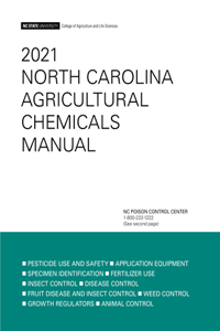 2021 North Carolina Agricultural Chemicals Manual