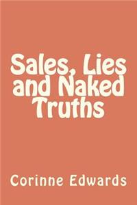 Sales, Lies and Naked Truths