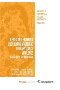 Genes and Proteins Underlying Microbial Urinary Tract Virulence