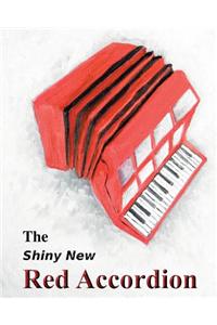 The Shiny New Red Accordion
