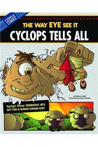 Cyclops Tells All