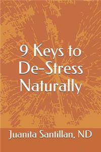 The 9 Keys to De-Stress Naturally