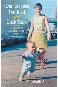 Czar Nicholas, The Toad, and Duck Soup