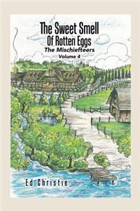 The Sweet Smell of Rotten Eggs