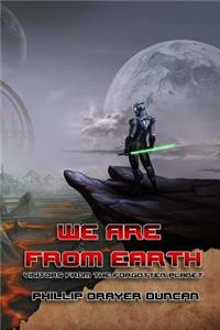 We Are from Earth Visitors from the Forgotten Planet