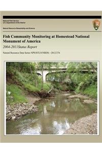 Fish Community Monitoring at Homestead National Monument of America 2004-2011 Status Report