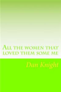 All the Women That Loved Them Some Me: Live Long and Love Laugh While You Prosper