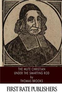 Mute Christian Under the Smarting Rod