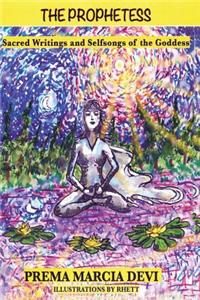 Prophetess (1): Sacred Writings and Selfsongs of the Goddess