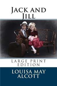 Jack and Jill - Large Print Edition