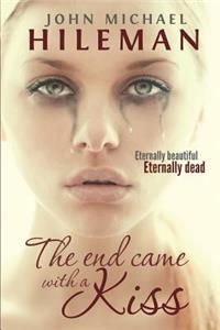 The End Came With A Kiss