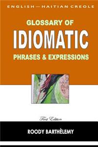 English-Haitian Creole Glossary of Idiomatic Phrases & Expressions