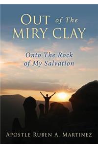 Out of The Miry Clay