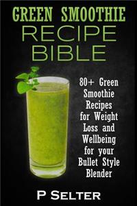 Green Smoothie Recipe Bible