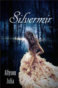 Silvermir: Who Knew a Town Could Have So Many Secrets?