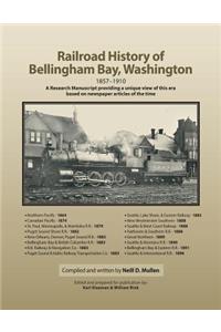 Railroad History of Bellingham Bay, Washington