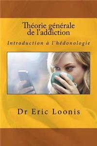 Théorie générale de l'addiction