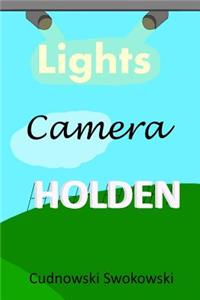 Lights Camera Holden