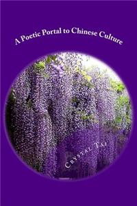 A Poetic Portal to Chinese Culture (with Black & White Pictures)