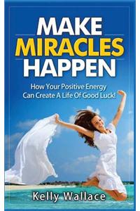 Make Miracles Happen
