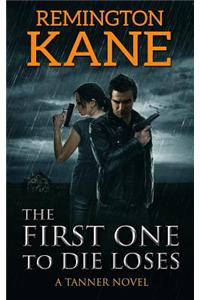 The First One to Die Loses