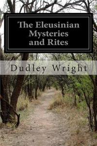 Eleusinian Mysteries and Rites