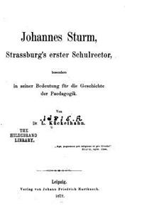 Johannes Sturm, Strassburg's erster Schulrector